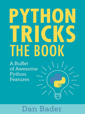 cover image of Python Tricks: a Buffet of Awesome Python Features